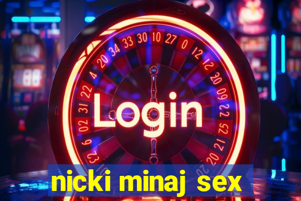 nicki minaj sex